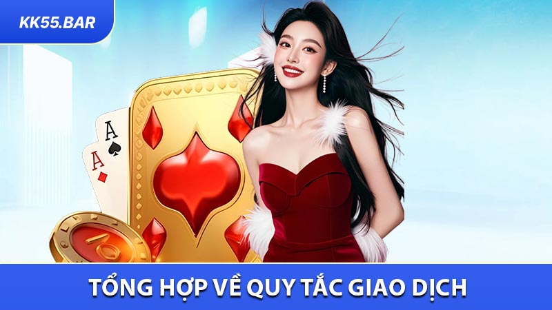 Điều Khoản Mới, Tổng Hợp Về Quy Tắc Giao Dịch
