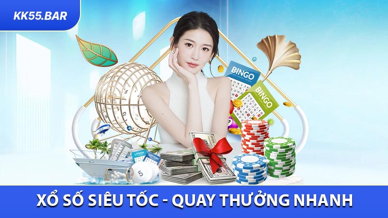 Xổ Số Siêu Tốc - Quay Thưởng Nhanh Nhận Tiền Ngay Tức Thì